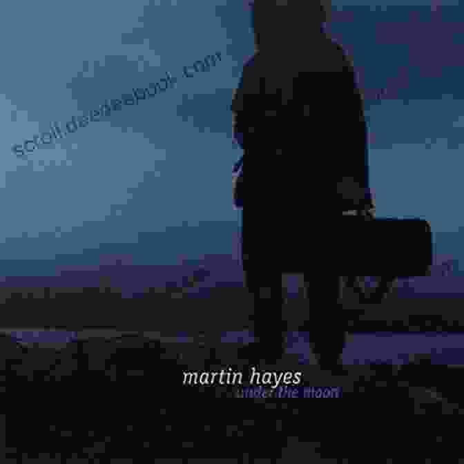 Album Cover Of Martin Hayes' Under The Moon, Featuring A Night Sky With A Crescent Moon And Fiddle Player Silhouette Martin Hayes Under The Moon: 13 Celtic Fiddle Solos