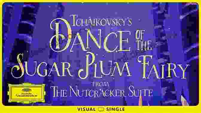 Dance Of The Sugar Plum Fairy From The Nutcracker By Pyotr Ilyich Tchaikovsky, A Playful Melody Of Romantic Era, Perfect For Flute Duet 25 Beautiful Classical Melodies For Flute Duet