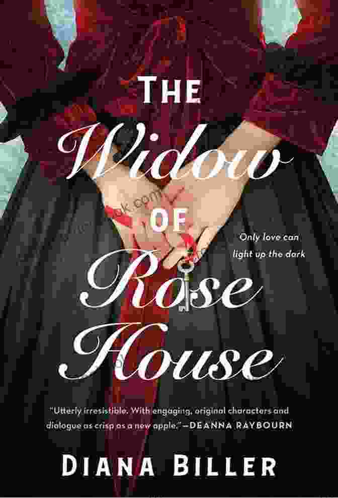 The Widow Of Rose House Novel By Diana B. Henriques: A Captivating Exploration Of Love, Loss, And The Power Of Memory The Widow Of Rose House: A Novel