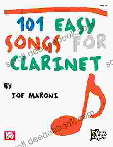 101 Easy Songs for Clarinet Joe Maroni