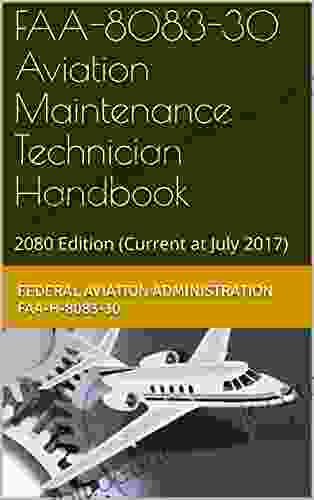 FAA 8083 30 Aviation Maintenance Technician Handbook: 2024 Edition (Current At July 2024) (FAA Handbooks 8083)