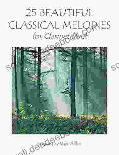 25 Beautiful Classical Melodies For Clarinet Duet