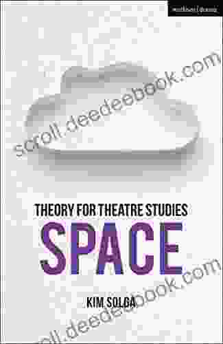 Theory For Theatre Studies: Space