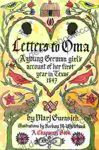 Letters To Oma: A Young German Girl S Account Of Her First Year In Texas 1847 (Chaparral Books)