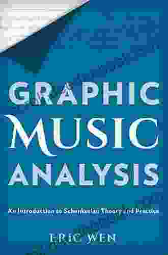 Graphic Music Analysis: An Introduction To Schenkerian Theory And Practice