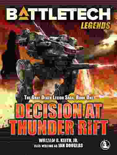 BattleTech Legends: Decision at Thunder Rift: The Gray Death Legion Saga 1