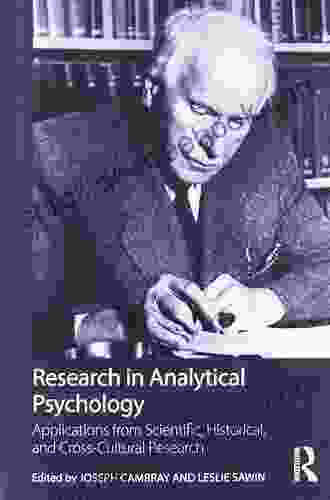 Research In Analytical Psychology: Applications From Scientific Historical And Cross Cultural Research