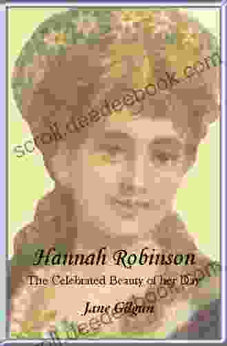 Hannah Robinson The Celebrated Beauty of Her Day