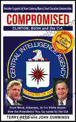 Compromised: Clinton Bush And The CIA