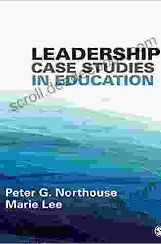 Leadership Case Studies In Education