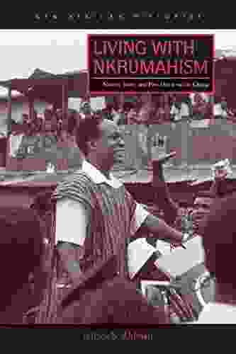 Living With Nkrumahism: Nation State And Pan Africanism In Ghana (New African Histories)