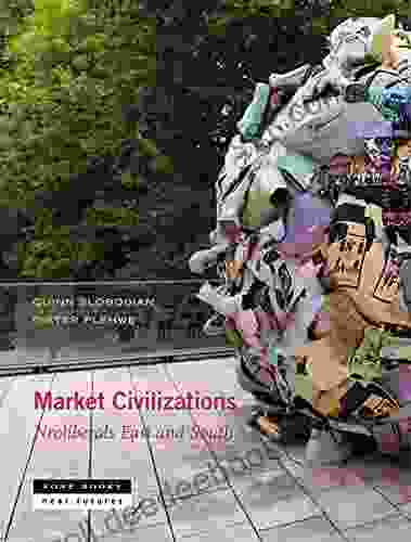 Market Civilizations: Neoliberals East and South (Near Future Series)