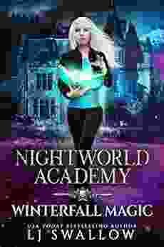 Nightworld Academy: Winterfall Magic LJ Swallow