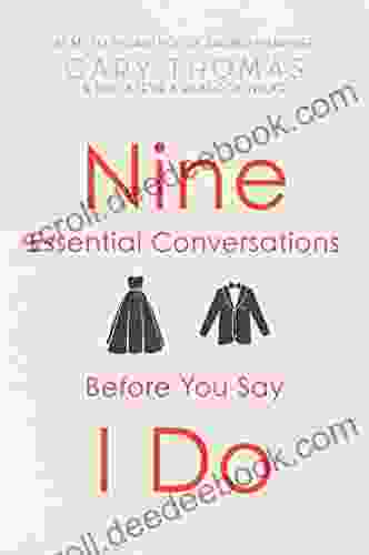 Nine Essential Conversations Before You Say I Do