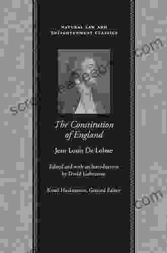 The Constitution Of England: Or An Account Of The English Government (Natural Law And Enlightenment Classics)