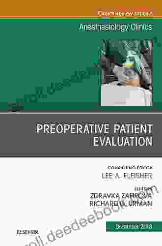 Preoperative Patient Evaluation An Issue Of Anesthesiology Clinics (The Clinics: Internal Medicine 36)