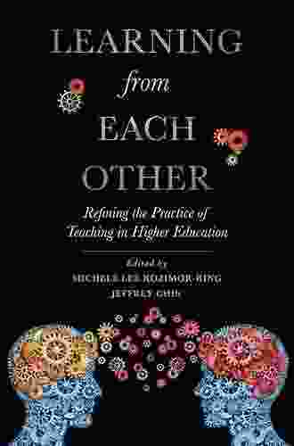 Learning From Each Other: Refining The Practice Of Teaching In Higher Education