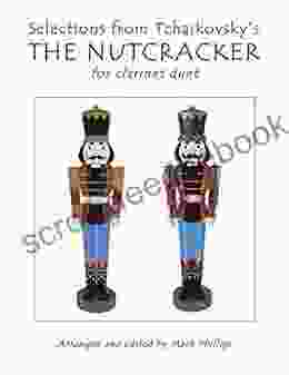 Selections From Tchaikovsky S THE NUTCRACKER For Clarinet Duet