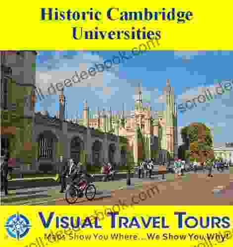 Historic Cambridge Universities: A Self guided Pictorial Walking/Cycling Tour (Tours4Mobile Visual Travel Tours 309)