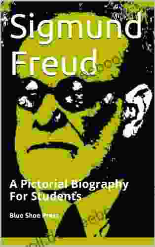 Sigmund Freud A Pictorial Biography For Students