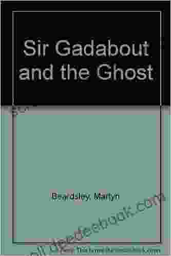 Sir Gadabout And The Ghost