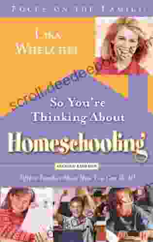 So You Re Thinking About Homeschooling: Second Edition: Fifteen Families Show How You Can Do It (Focus On The Family)