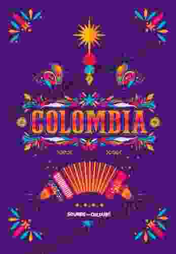 Sounds And Colours Colombia (Latin American Culture 1)