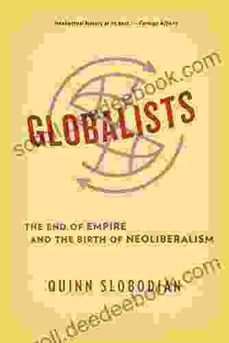 Globalists: The End Of Empire And The Birth Of Neoliberalism