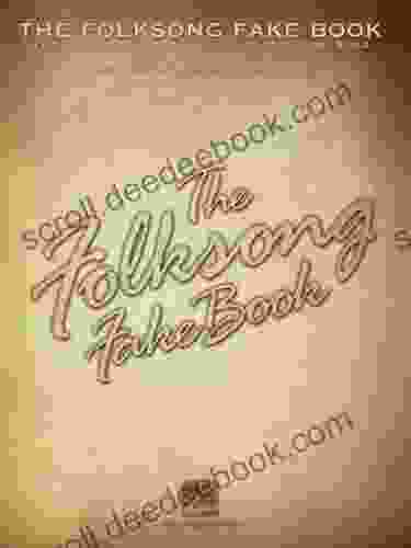 The Folksong Fake Book: C Edition