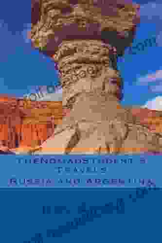 TheNomadStudent s Travels Russia and Argentina