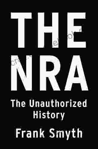 The NRA: The Unauthorized History