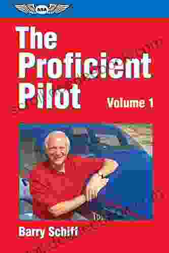 The Proficient Pilot Volume 1 Barry Schiff