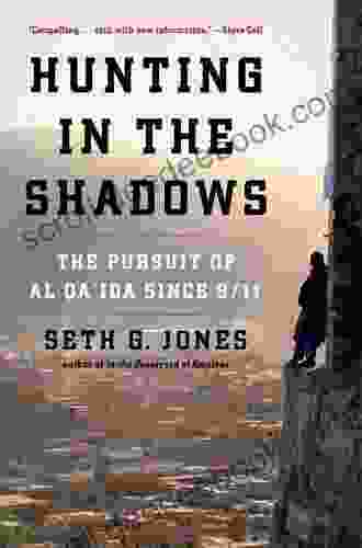 Hunting In The Shadows: The Pursuit Of Al Qa Ida Since 9/11