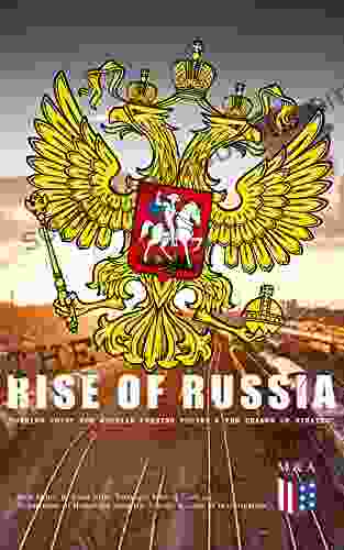 The Rise Of Russia The Turning Point For Russian Foreign Policy: Russia S Military Interventions In Ukraine And Syria Interference With The U S Presidential America Interests In Sub Saharan Africa