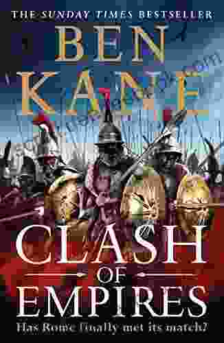 Clash Of Empires: A Thrilling Novel About The Roman Invasion Of Greece