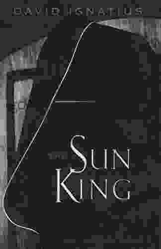 The Sun King David Ignatius
