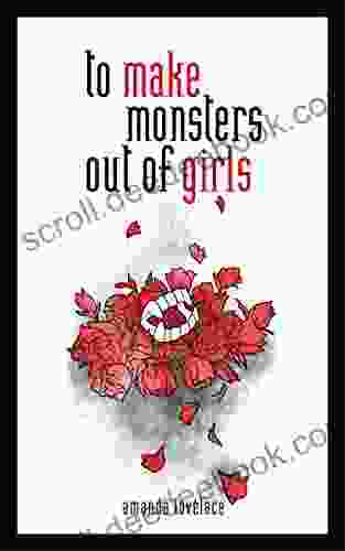 To Make Monsters Out Of Girls