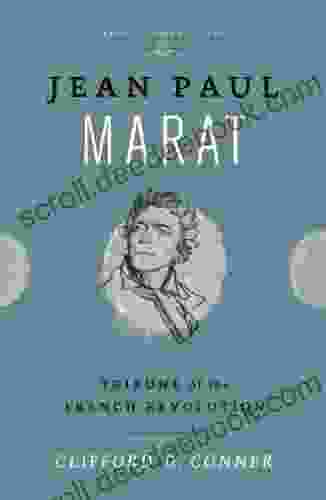 Jean Paul Marat: Tribune Of The French Revolution (Revolutionary Lives)