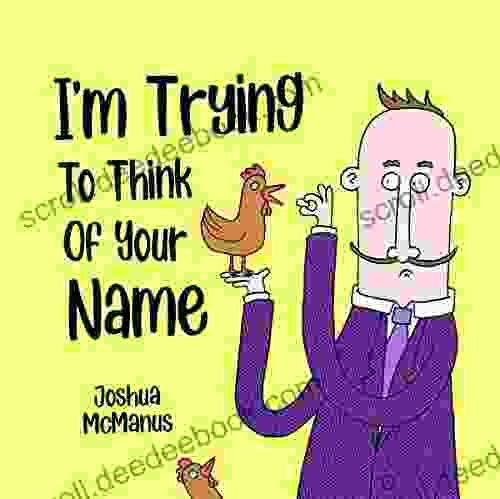 I M Trying To Think Of Your Name: (Childrens Books)