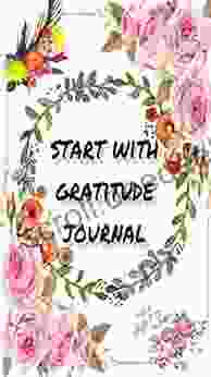 start with gratitude journal: good days start with gratitude journal