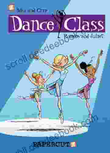 Dance Class #2: Romeos And Juliet (Dance Class Graphic Novels)