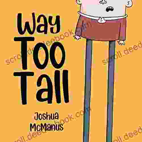 Way Too Tall (Childrens Books): Childrens 2 7 (Giggletastic Stories 8)