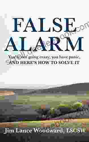 False Alarm: You Re Not Going Crazy You Have Panic And Here S How To Solve It