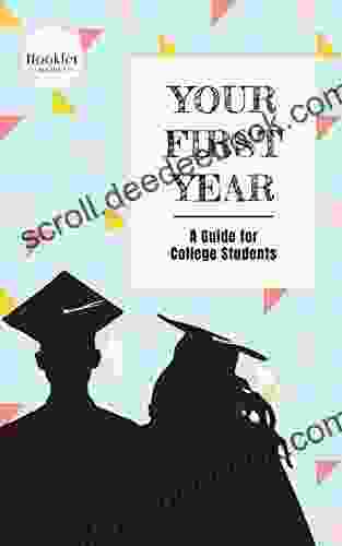 Your First Year: A Guide For College Students